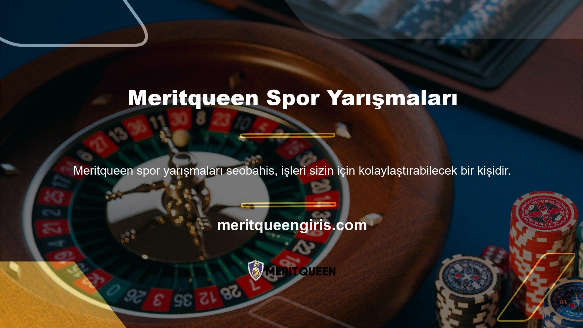 Bu nedenle binlerce oyuncu Meritqueen tercih ediyor